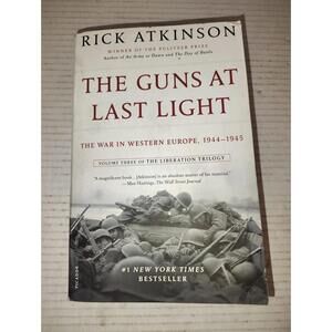 The Guns at Last Light: The War in Western Europe, 1944-1945 (The Liberation...